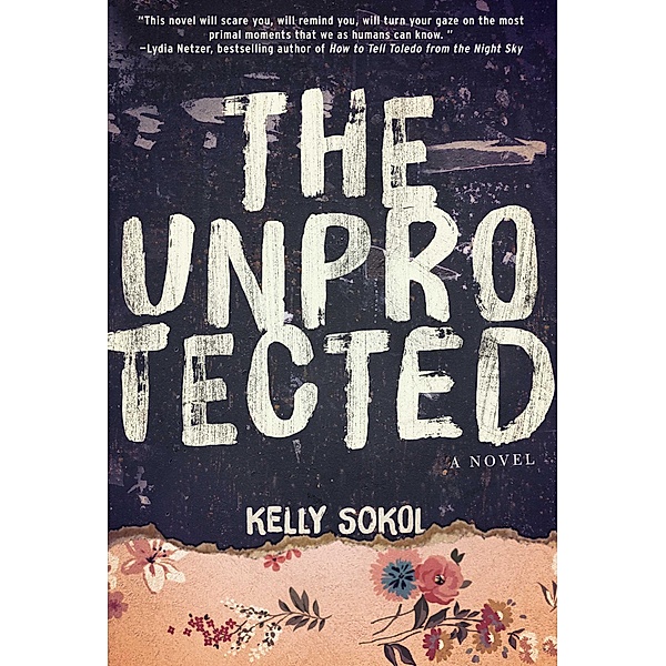 The Unprotected, Kelly Sokol