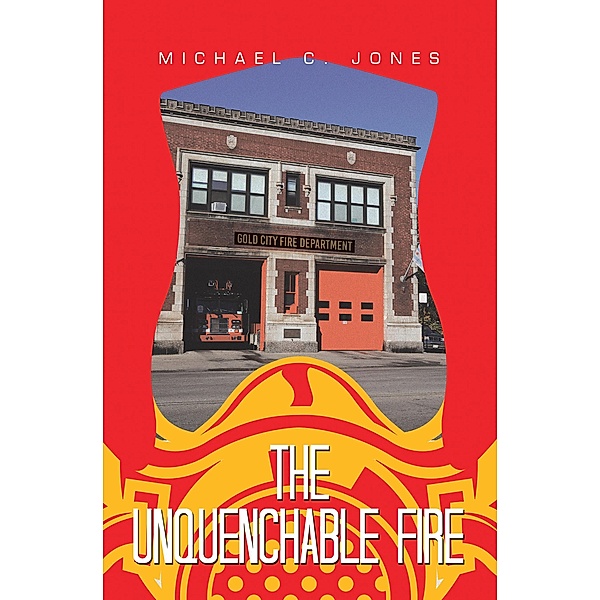 The Unquenchable Fire, Michael C. Jones