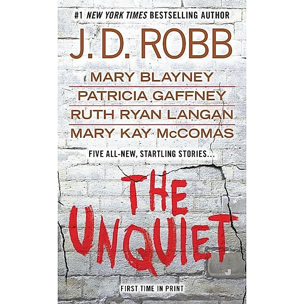 The Unquiet, J. D. Robb, Mary Blayney, Patricia Gaffney, Ruth Ryan Langan, Mary Kay McComas