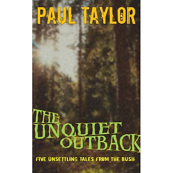 The Unquiet Outback, Paul Taylor