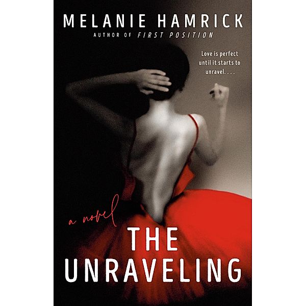 The Unraveling, Melanie Hamrick