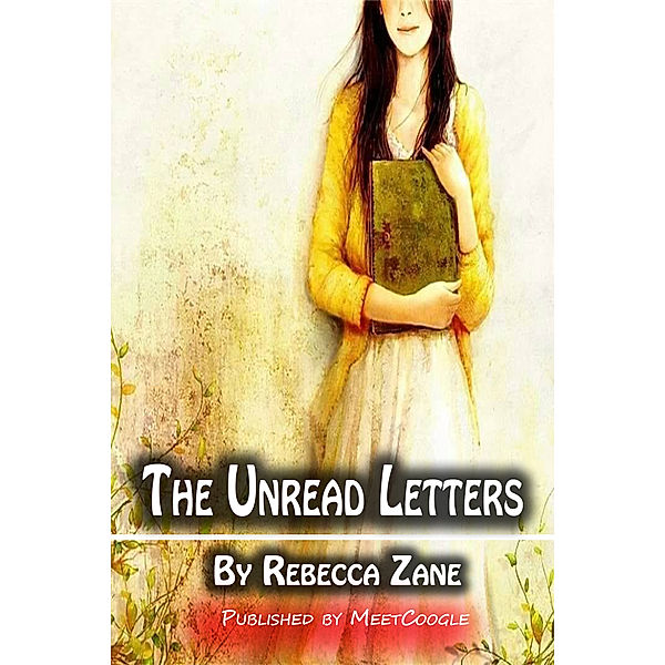 The Unread Letters, Rebecca Zane