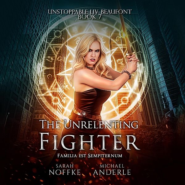 The Unrelenting Fighter, Sarah Noffke, Michael Anderle