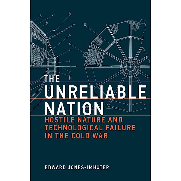 The Unreliable Nation / Inside Technology, Edward Jones-Imhotep