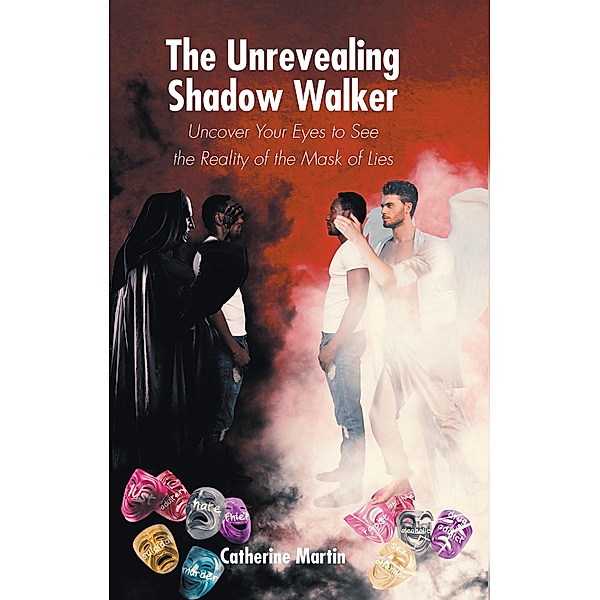 The Unrevealing Shadow Walker, Catherine Martin