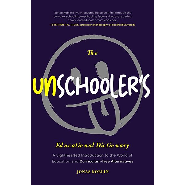 The Unschooler's Educational Dictionary, Jonas Koblin