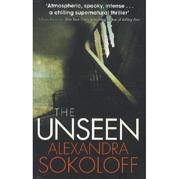 The Unseen, Alexandra Sokoloff