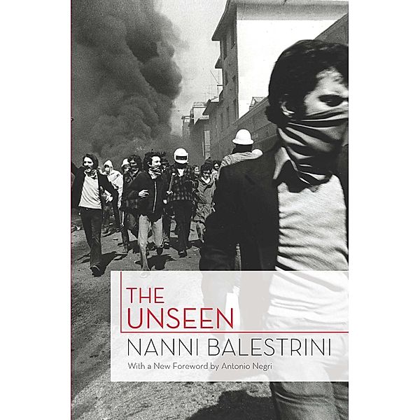 The Unseen, Nanni Balestrini