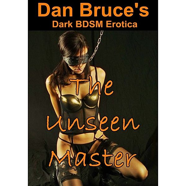 The Unseen Master, Dan Bruce