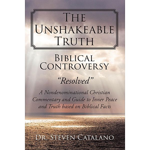 The Unshakeable Truth, Steven Catalano