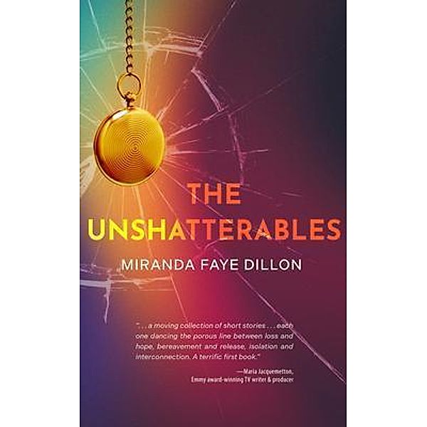 The Unshatterables, Miranda Faye Dillon