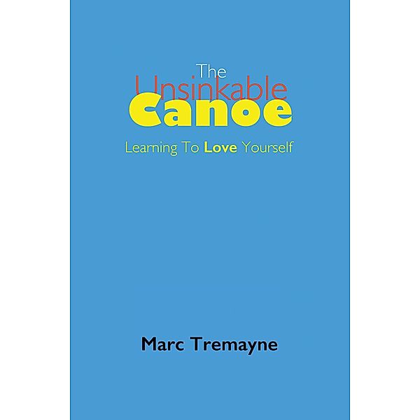 The Unsinkable Canoe, Marc Tremayne