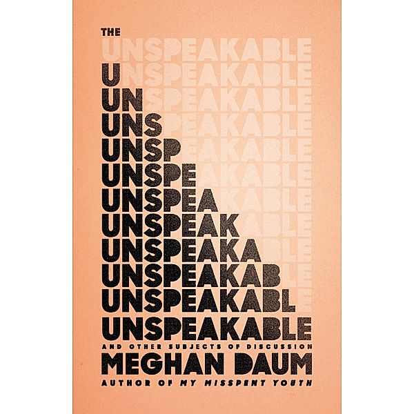 The Unspeakable, Meghan Daum