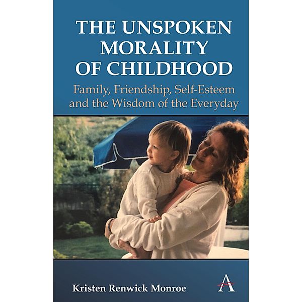 The Unspoken Morality of Childhood, Kristen Renwick Monroe