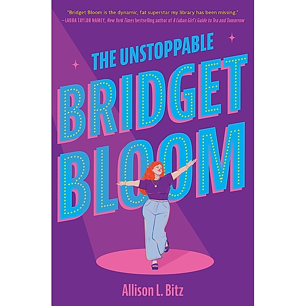The Unstoppable Bridget Bloom, Allison L. Bitz