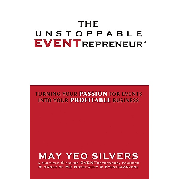 The Unstoppable EVENTrepreneur, May Yeo Silvers