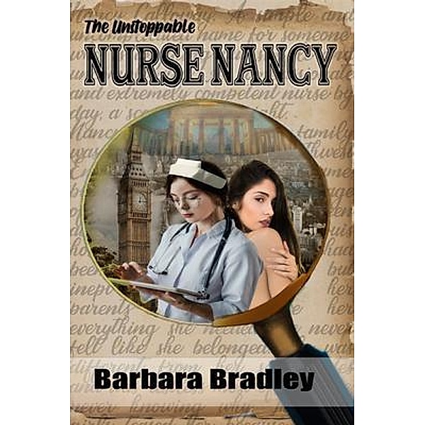 The Unstoppable Nurse Nancy / EA Media and Publishing, Barbara Bradley