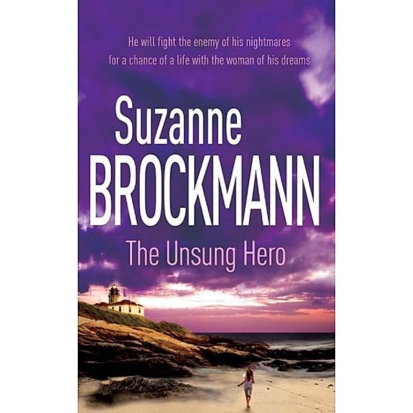 The Unsung Hero: Troubleshooters 1 / Troubleshooters Bd.1, Suzanne Brockmann