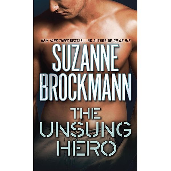 The Unsung Hero / Troubleshooters Bd.1, Suzanne Brockmann