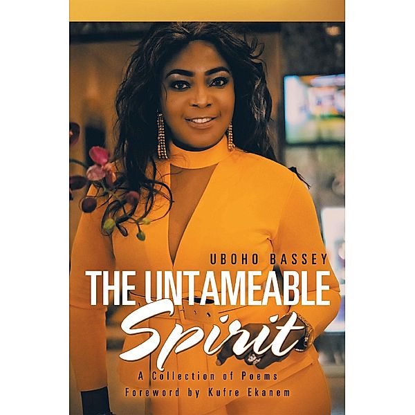 The Untameable Spirit, Uboho Bassey