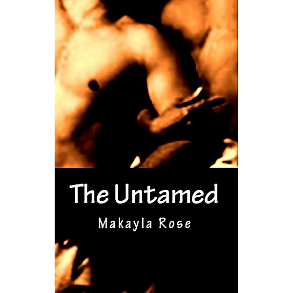 The Untamed, Makayla Rose