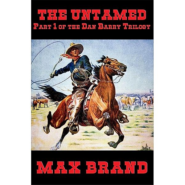 The Untamed / Wilder Publications, Max Brand