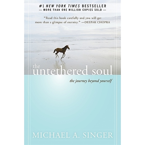 The Untethered Soul, Michael A. Singer