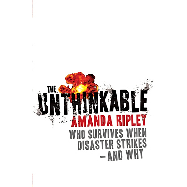 The Unthinkable, Amanda Ripley