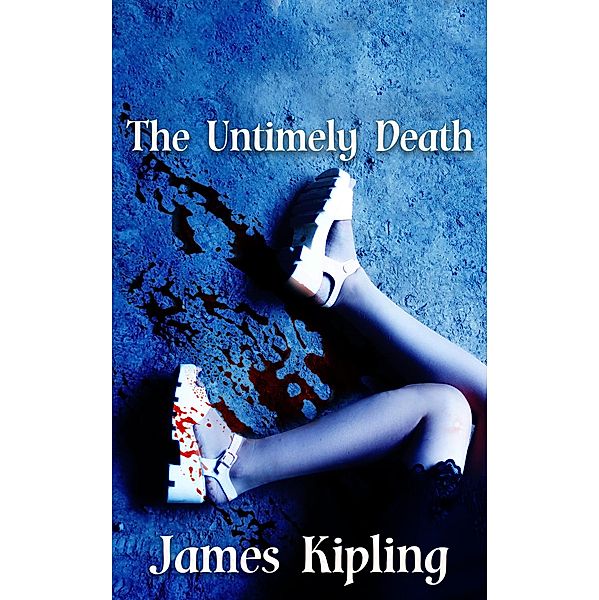 The Untimely Death, James Kipling