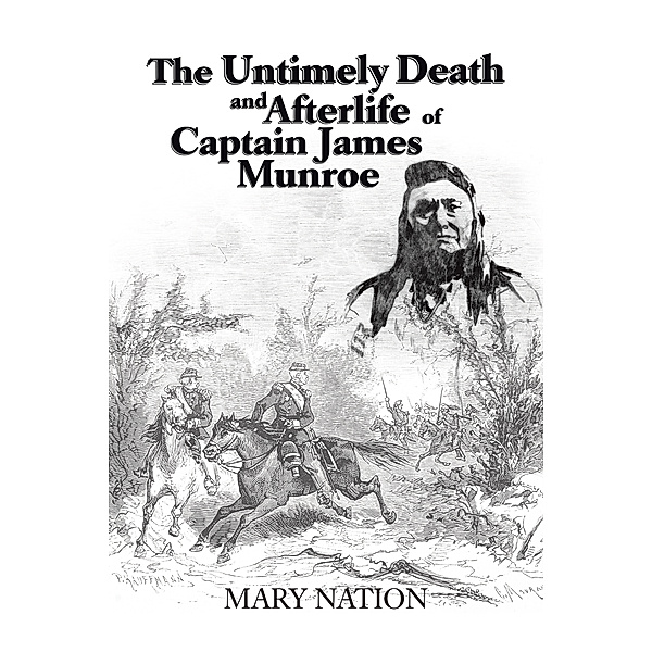 The Untimely Death and Afterlife of Captain James Munroe, Mary Nation
