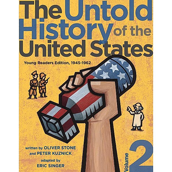 The Untold History of the United States, Volume 2, Peter Kuznick, Oliver Stone