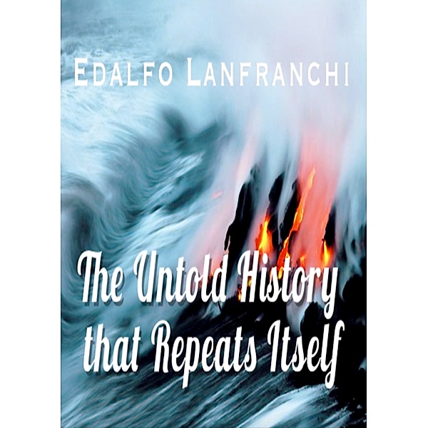 The Untold History That Repeats Itself, Edalfo Lanfranchi
