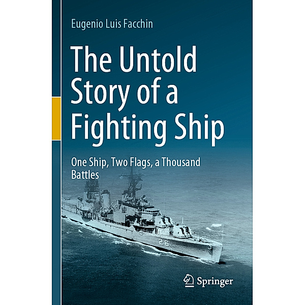 The Untold Story of a Fighting Ship, Eugenio Luis Facchin