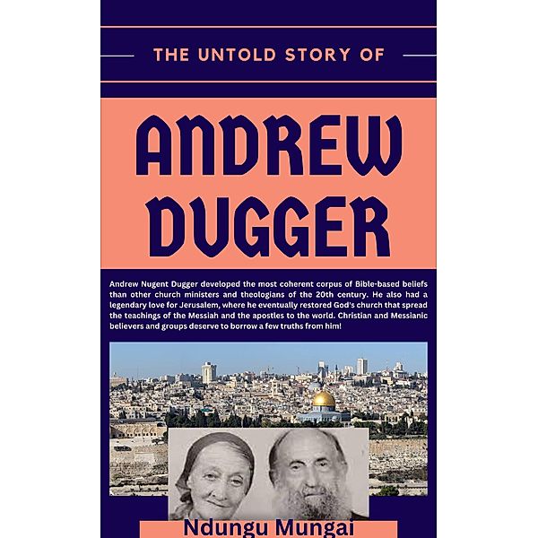 The Untold Story of Andrew Dugger, Ndungu Mungai