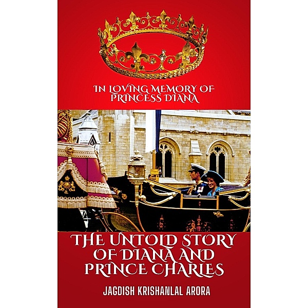 The Untold Story of Diana and Prince Charles, Jagdish Krishanlal Arora