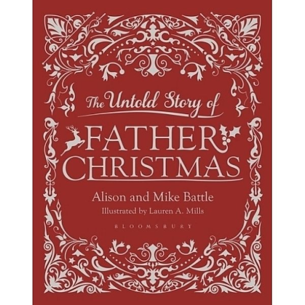 The Untold Story of Father Christmas, Alison Battle, Mike Battle