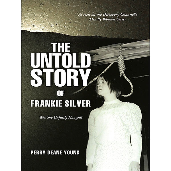 The Untold Story of Frankie Silver, Perry Deane Young