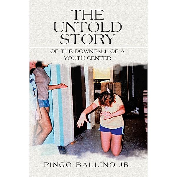 The Untold Story of   the Downfall of A Youth Center, Pingo Ballino Jr.