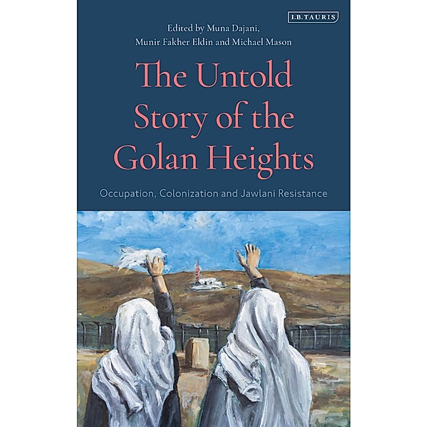 The Untold Story of the Golan Heights: