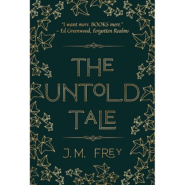 The Untold Tale (The Accidental Turn, #1) / The Accidental Turn, J. M. Frey