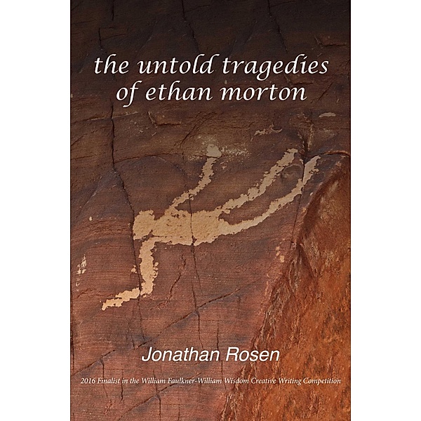 The Untold Tragedies of Ethan Morton, Jonathan Rosen