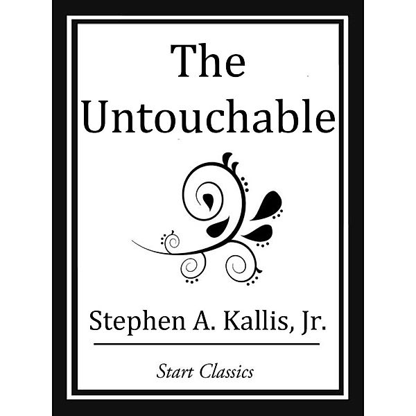 The Untouchable, Stephen A. Kallis