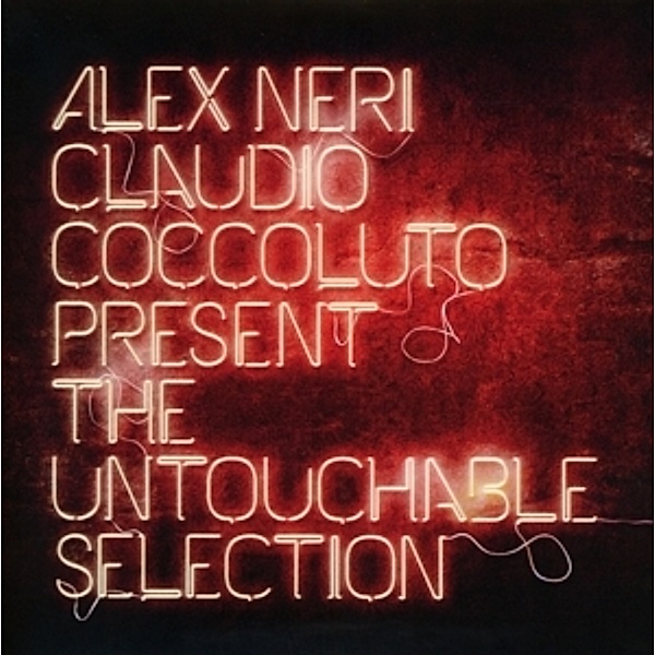 The Untouchable Selection Vol.1, Various, Alex Neri & Claudio Coccoluto