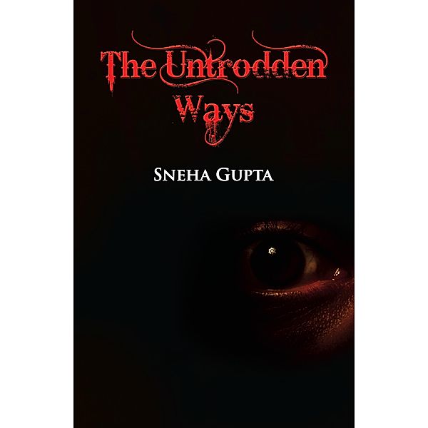 The Untrodden Ways, Sneha Gupta