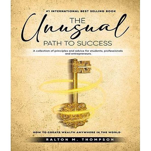 THE UNUSUAL PATH TO SUCCESS, Ralton M. Thompson