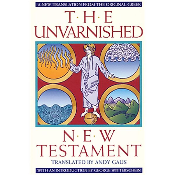 The Unvarnished New Testament