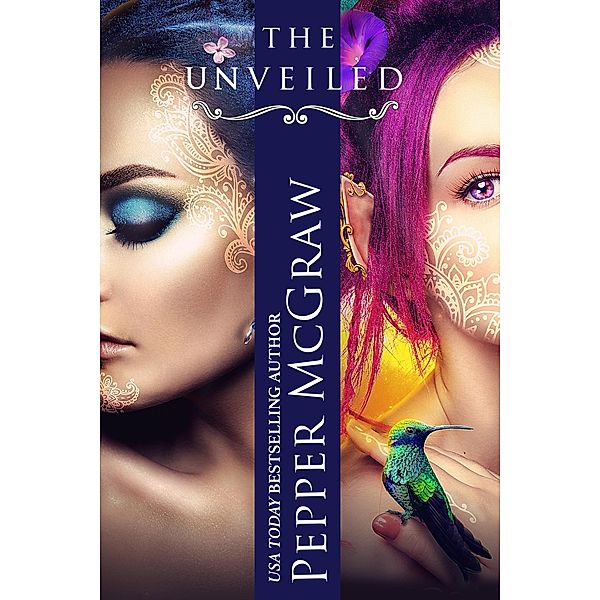 The Unveiled (Anthologies of the Veil, #1) / Anthologies of the Veil, Pepper McGraw