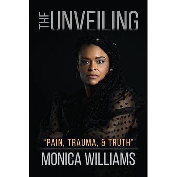 The Unveiling, Monica Williams