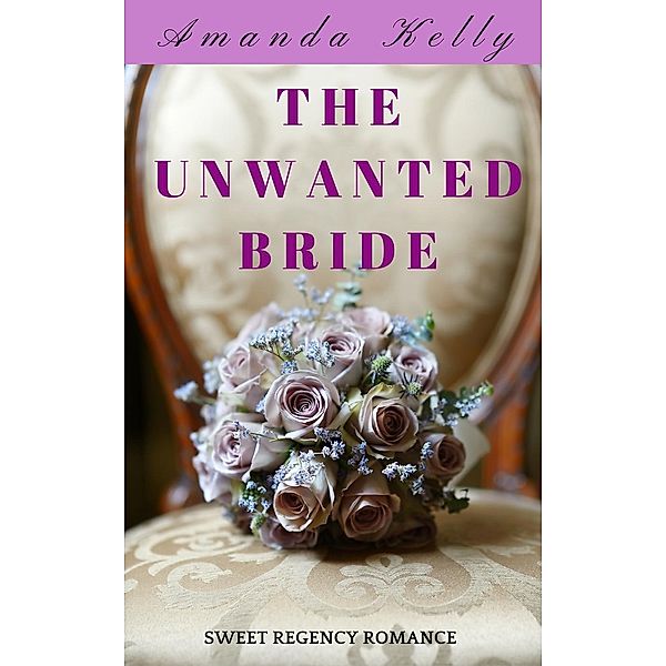 The Unwanted Bride, Amanda Kelly