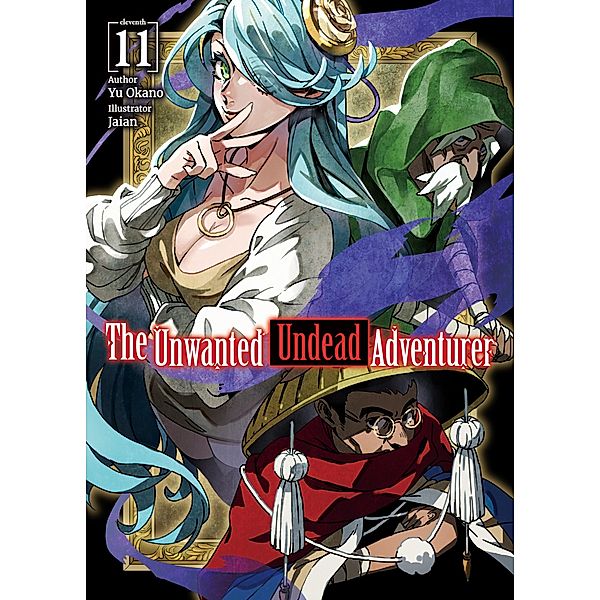 The Unwanted Undead Adventurer: Volume 11 / The Unwanted Undead Adventurer Bd.11, Yu Okano